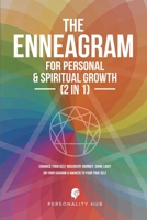 The Enneagram For Personal & Spiritual Growth (2 In 1): Enhance Your Self-Discovery Journey. Shine Light On Your Shadow & Awaken To Your True Self 1998789233 Book Cover