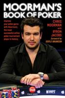 Moorman's Book of Poker: Improve your poker game with Moorman1, the biggest online player in poker history 1909457396 Book Cover