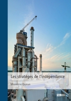 Les stratèges de l'indépendance (French Edition) 2342369069 Book Cover