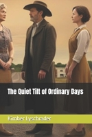The Quiet Tilt of Ordinary Days B0F9X9M2R3 Book Cover