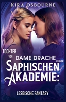 Tochter von Dame Drache in der Saphischen Akademie: Lesbische Fantasy (Die Azuiron Saga) (German Edition) B0FMQC5GD4 Book Cover