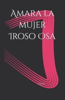 Amara la mujer Iroso Osa (Spanish Edition) B0GG79HRGR Book Cover