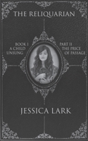 The Reliquarian Book I - A Child Unsung: Part II - The Price of Passage B0BMSQN52K Book Cover