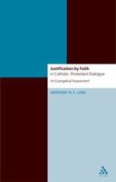 Justification by Faith in Catholic-Protestant Dialogue: An Evangelical Assessment (Academic Paperback) 0567040046 Book Cover