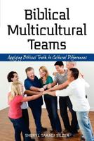 Biblical Multicultural Teams 0865850151 Book Cover