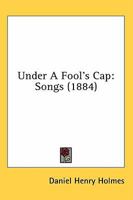 Under a Fool's Cap 0548580073 Book Cover