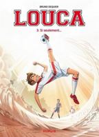 Louca, Tome 3 : Si seulement... 2800157410 Book Cover