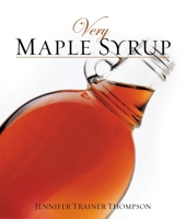 Very Maple Syrup (Very) 1587611813 Book Cover