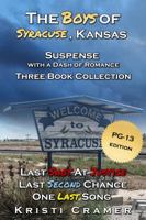 The Boys of Syracuse, Kansas Three Book Collection: Books 1-3 of the Suspense with a Dash of Romance Series 0986210552 Book Cover