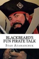 Blackbeard's Fun Pirate Talk 1466456264 Book Cover