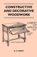 Constructive and Decorative Woodwork 1446519309 Book Cover
