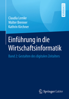 Einfuhrung in Die Wirtschaftsinformatik: Band 2: Gestalten Des Digitalen Zeitalters 3662536552 Book Cover