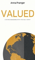 Valued: A Divine Awakening with the Holy Spirit 1637462077 Book Cover