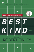 Best Kind: New Writing Made in Newfoundland 1550817167 Book Cover