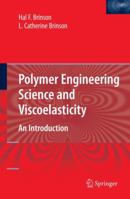Polymer Engineering Science and Viscoelasticity: An Introduction 1489974849 Book Cover