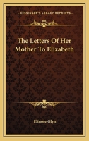 The Letters of her Mother to Elizabeth 1986497917 Book Cover