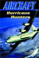 Hurricane Hunters (Aircraft) 0766015696 Book Cover