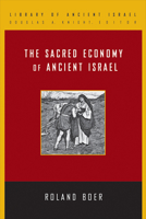 The Sacred Economy of Ancient Israel 0664259669 Book Cover