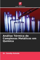 Analyse thermique des complexes métalliques en chimie 6204516582 Book Cover