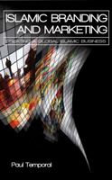 Islamic Branding and Marketing: Creating a Global Islamic Business 0470825391 Book Cover