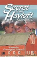 Secret in the Hayloft and Other Stories 1572583118 Book Cover