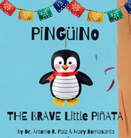 Penquino The Bravest Little Pinata 1964642167 Book Cover