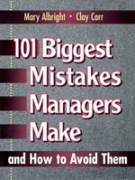 101 Biggest Mistakes Managers Make and How to Avoid Them 0132341883 Book Cover
