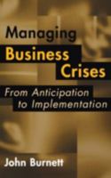 Managing Business Crises: From Anticipation To Implementation 156720404X Book Cover