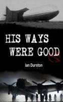 His Ways Were Good B0F53XHW7P Book Cover
