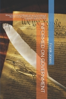 Informed on Government : Where to Find What Politicians Are up to by Looking at Recent, Current and Pending Federal and State Legislation Sources for Fre 1943475075 Book Cover