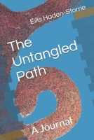 The Untangled Path: A Journal B0DVLMRN3C Book Cover