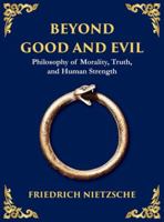 Beyond Good and Evil: Unmasking Morality, Power, and the True Nature of the Self (Large Print Deluxe Hardcover Edition For Easy Reading) (Library of Alexandria) 1806982307 Book Cover