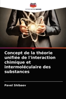 Concept de la théorie unifiée de l'interaction chimique et intermoléculaire des substances 6203623024 Book Cover