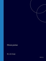 Diwan poëtae Abu-'l-Walíd Moslim ibno-'l-Walíd al-Ançárí cognomine Çarío-'l-Ghawání (Dutch Edition) 9004570624 Book Cover