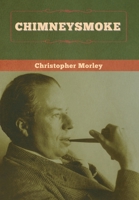 Chimneysmoke 1517368308 Book Cover