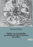 PETITE ENCYCLOPEDIE SYNTHETIQUE SCIENCES B0C9GPX9KT Book Cover