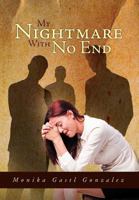 My Nightmare with No End 1465398295 Book Cover