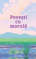 Pove?ti cu morala (Romanian Edition) B0H1GFSLQQ Book Cover