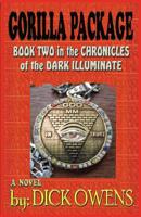 Gorilla Package: Book Two in the Chronicles of the Dark Illuminate 0985512008 Book Cover