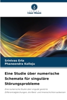 Eine Studie über numerische Schemata für singuläre Störungsprobleme (German Edition) 6208892333 Book Cover