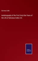 Autobiography of the First Forty-one Years of the Life of Sylvanus Cobb, D.D.: To Which is Added a Memoir 3337098428 Book Cover