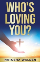 Who's Loving You? : Devotional 1968092706 Book Cover