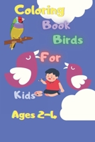 coloring book birds for kids ages 2-4: nice coloring book birds for kids ages 2-4 pages 51 size 6 x 9 B08GLLHGS2 Book Cover