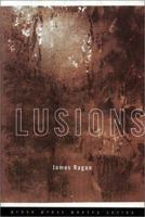 Lusions (Grove Press Poetry Series) 0802116035 Book Cover