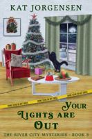 Your Lights are Out: The River City Mysteries - Book 3 1952659078 Book Cover