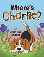 Where's Charlie? 1491834943 Book Cover