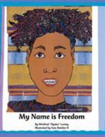My Name is Freedom 1425106285 Book Cover