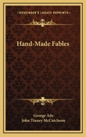 Hand-Made Fables 1432698672 Book Cover