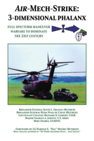 Air-Mech-Strike: 3-Dimensional Phalanx - Full Spectrum Maneuver Warfare To Dominate The 21st Century 168162365X Book Cover
