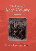 The Italians of Kern County 1453572511 Book Cover